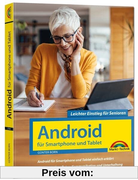 Android für Smartphones & Tablets – Leichter Einstieg für Senioren: die verständliche Anleitung - 5. aktualisierte Auflage des Bestsellers - komplett in Farbe - große Schrift